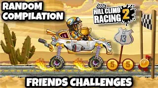 FRIEND CHALLENGES COMPILATION🔥 &ndash; Hill Climb Racing 2 | RANDOM | Hcr2