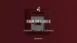 INSMNC - 3rd Degree (Audio) ft. Corri, Karmaa