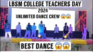 Unlimited dance crew | Lbsm college Teacher&rsquo;s day 2024 | best performance 😍😍 @udayudcofficial