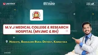 Presenting MVJ Medical College and Research Hospital, Bangalore | Learntech Edu Solutions Pvt. Ltd.