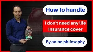 How To Handle Objection In Insurance I Don't Need Insurance