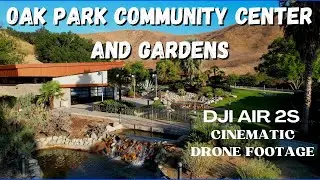 OAK PARK COMMUNITY CENTER & GARDENS,  DJI AIR 2S,  DRONE FOOTAGE 4K
