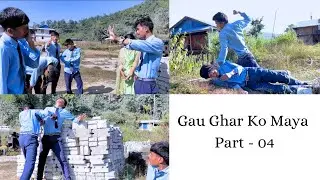 Gau Ghar Ko Maya Part - 04 || Cameraman - Bikash Tamang || Team Student Crews || New Nepali Serial