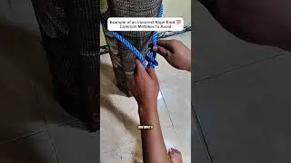 Example of an Incorrect Rope Knot 💯 | Common Mistakes to Avoid