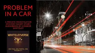 Problem In A Car. A Private Investigator Mystery Short Story Audiobook