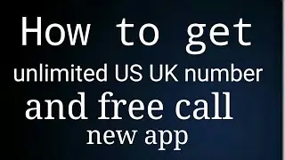 How to get free call unlimited UK US number 2017