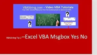 VBAString Tip 2:  Excel VBA Msgbox Yes No