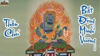 Thần ch&uacute; Bất Động Minh Vương - Tiếng Phạn (Kh&ocirc;ng quảng c&aacute;o)   #Moi