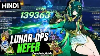 [Hindi] LUNAR DPS NEFER GUIDE! Best Nefer Build - Artifacts, Weapons & Teams | Genshin Impact