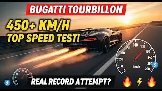2026 Bugatti Tourbillon Hits 450+ km/h &ndash; Real Top Speed Test!