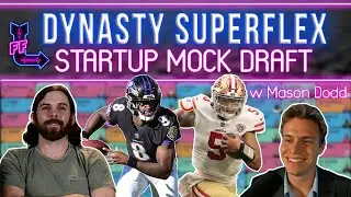 Dynasty SuperFlex Startup Mock Draft w Mason Dodd of the Flock | Dynasty Fantasy Football 2022