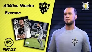 FIFA 22 - How to create ÉVERSON (Atlético Mineiro)