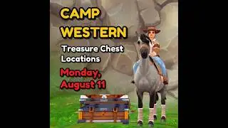 ALL LOCATIONS 🎁 Renegade Treasure Chests Camp Western MONDAY August 11 Star Stable
