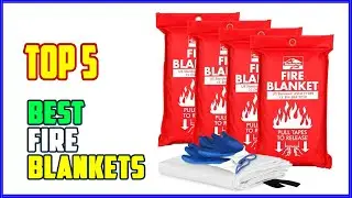 TOP 5 Best Fire Blankets 2026 | Essential Safety for Every Home