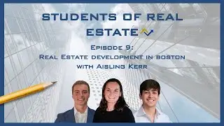 Students of Real Estate E9: Real Estate Development in Boston with Aisling Kerr