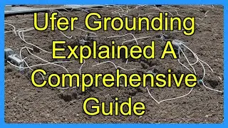 Ufer Grounding Explained A Comprehensive Guide