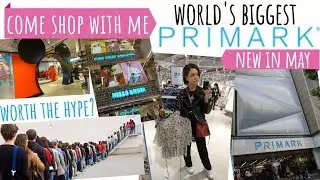 COME SHOP WITH ME / WORLD'S BIGGEST PRIMARK BIRMINGHAM / NEW IN MAY SPRING SUMMER / WORTH THE HYPE?