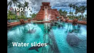 Top 10 Craziest Water Slides You Must Try!
