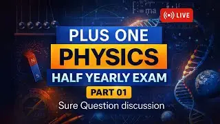 Plus One Physics Half Yearly Exam 2025 | Sure Questions | Most Expected Problems | PART 1