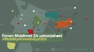 Forum Mobilnost ZA ustvarjalnost//Mobility4Creativity