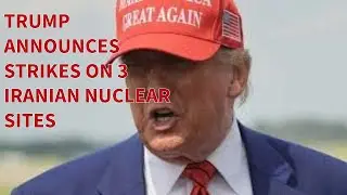 TRUMP LAUNCHES ATTACK ON IRAN'S NUCLEAR FACILITIES