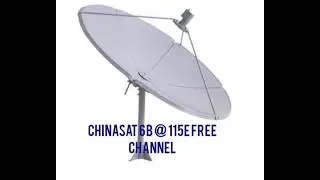 CHINASAT 6B @115E FREE CHANNEL 6 FEET ❤️❤️