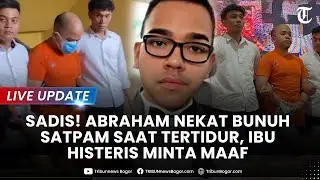 🔴LIVE: SADIS! Abraham Nekat Bunuh Satpam Saat Tertidur, Beli Pisau 6 Jam Sebelum Kejadian, Tikam 22x