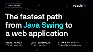 The fastest path from Java Swing to a web application