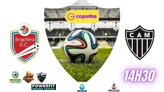 AO VIVO AGORA: IBRACHINA X ATLÉTICO-MG | DECISÃO NA COPA SÃO PAULO! QUEM AVANÇA?