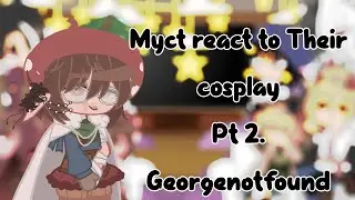 MYCT react to their cosplays| 2/? | [MYCT]