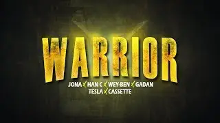 Warrior - Han C, Tesla, Weyben, Jona, Cassette, Gadan (Audio Oficial)