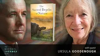 The Sacred Depths of Nature &mdash; Ursula Goodenough on How to Find Sacred Scientific Spirituality