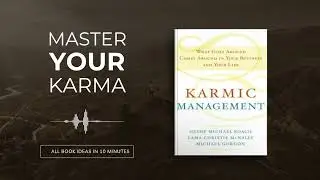 Karmic Management by Geshe Michael Roach | All the key ideas in 10 minutes