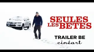 Seules les B&ecirc;tes - Trailer BE
