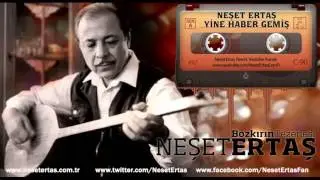 Neşet Ertaş - Yine Haber Gelmiş