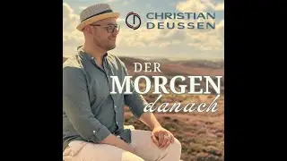 Christian Deussen - Der Morgen danach