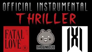MONSTA X - Thriller (𝙾𝙵𝙵𝙸𝙲𝙸𝙰𝙻 𝙸𝙽𝚂𝚃𝚁𝚄𝙼𝙴𝙽𝚃𝙰𝙻)