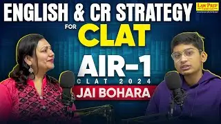 Toppers Strategy For English & CR | CLAT 2024 Rank 1 | law Prep Tutorial