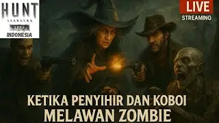 Hari Ini Cocok Bermain Game Seram Online !!! - Live Streaming Hunt: Showdown Indonesia
