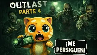 Outlast | Me persiguen locos del manicomio