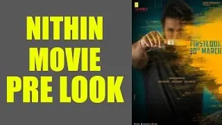 Nithin Movie PRE LOOK | Nithin New Poster | Nithin New Movie First Look | 14 Reels