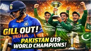 &ldquo;Gill OUT ❌ Pakistan U19 CHAMPION 🏆 | Sarfaraz Magic ✨ | Big Bash Mein Babar 50 🔥&rdquo;