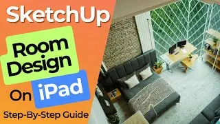 How to Design a Room in SketchUp on iPad | Step-by-Step Interior Tutorial