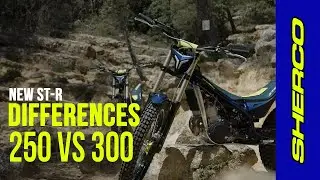 New Sherco Trial ST-R and differences between 250&nbsp;and&nbsp;300