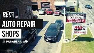 Top 4 Best Auto Repair Shops in Pasadena Maryland