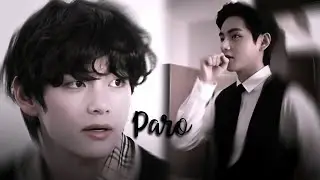taehyung - paro