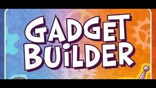 Как играть в Gadget Builder