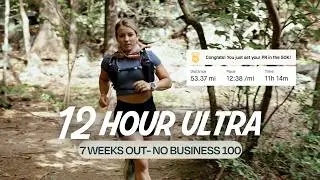 12 hour race | 50k and 50 miler PR, 100 Miler Training