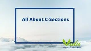 All About C-Sections with Vida Health & Wellness and adora birth + wellness