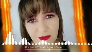 Krizdem - Stop ! ( DJ Maraach Remix ) .💥JC 💥.
